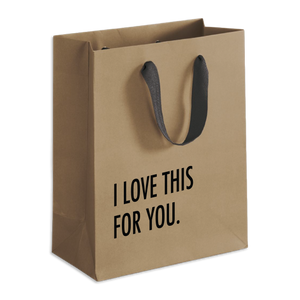 Love This For You - Gift Bag