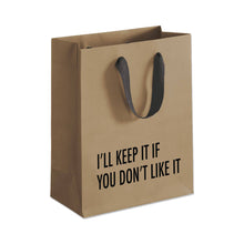 Load image into Gallery viewer, I&#39;ll Keep It - Gift Bag
