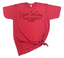 Load image into Gallery viewer, WINE TASTING IS MY FAVORITE SPORT T-SHIRT: MED / HEATHER RED BLK INK
